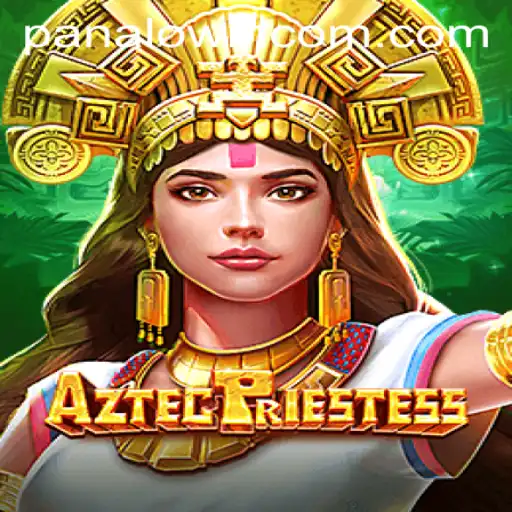 Unveiling the Mysteries of AztecPriestess: A Captivating Journey through PANALO.WIN