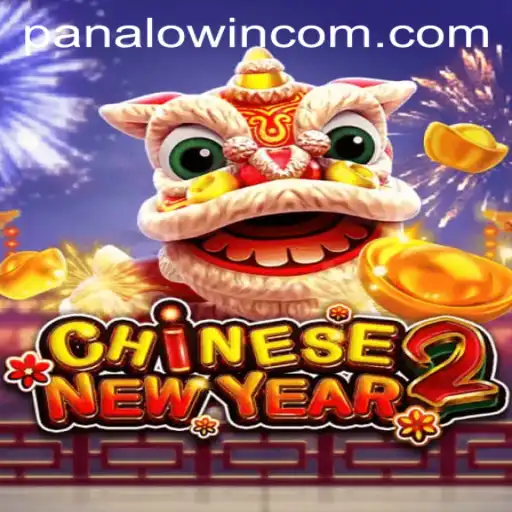 Explore the World of CHINESENEWYEAR2 with PANALO.WIN