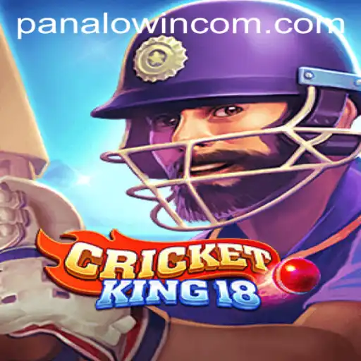 CricketKing18: A Comprehensive Guide to the Game with PANALO.WIN