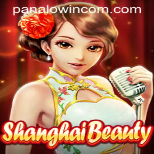 Dive into the World of ShanghaiBeauty and Discover PANALO.WIN